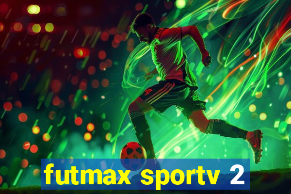 futmax sportv 2